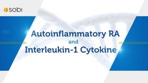 Autoinflammatory RA and Interleukin-1 Cytokine